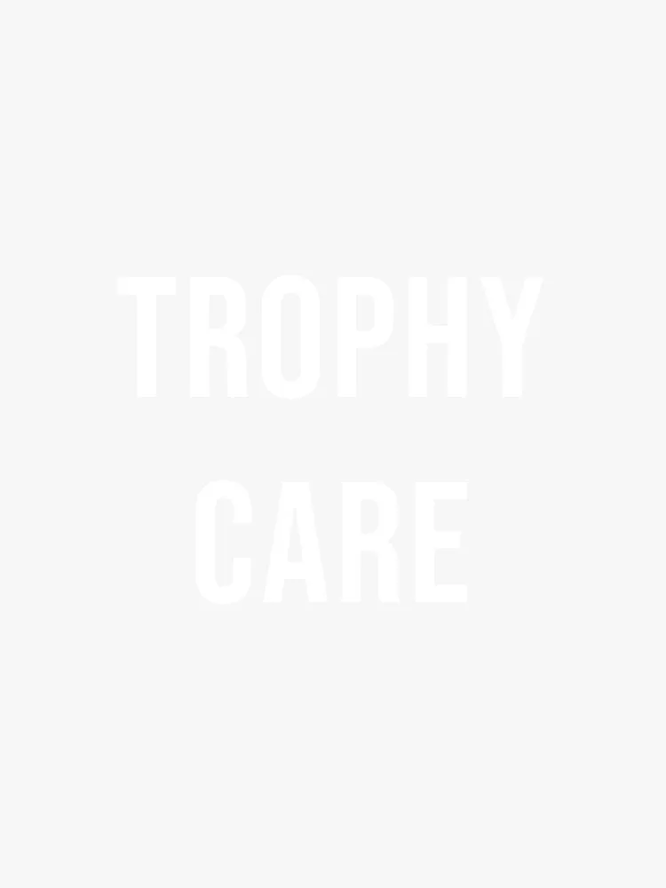 Trophy care